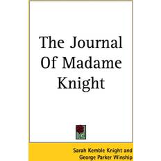 Journal Of Madame Knight Sarah Kemble Knight 9781417967964