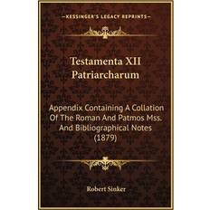 Testamenta XII Patriarcharum Robert Sinker 9781166942038