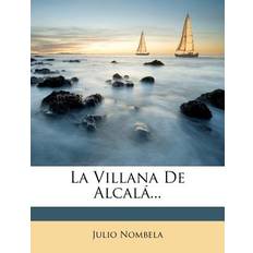 La Villana De Alcalá Julio Nombela 9781274113146 (Hæftet)