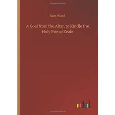 Bücher Coal from the Altar, to Kindle the Holy Fire of Zeale Sam Ward 9783732643462