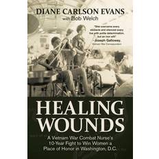 Honor x Healing Wounds: A Vietnam War Combat Nurse's 10-Year Fight to Win Women a Place of Honor in Washington, D.C. Diane Carlson Evans 9781682619124 (Hæftet)
