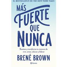 Más Fuerte Que Nunca Rising Strong: How the Ability to Reset Transforms the Way We Live, Love, Parent, and Lead Spanish Edition Brene Brown 9786073901246 (Hæftet)