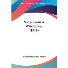 Songs From A Watchtower 1919 Richard Hayes McCartney 9781437060324 (Hæftet)