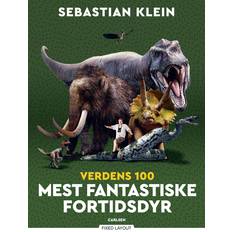 Verdens 100 mest fantastiske fortidsdyr Sebastian Klein 9788727021287 (E-bog)