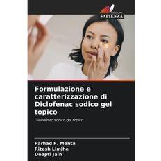 Formulazione e caratterizzazione di Diclofenac sodico gel topico (Häftad)