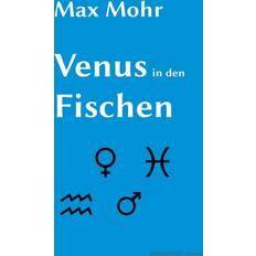 Venus in den Fischen Max Mohr 9783943889918 (Hæftet)