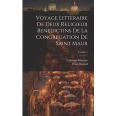 Voyage Litteraire De Deux Religieux Benedictins De La Congregation De Saint Maur; Volume 1 Pocketbok (Häftad)