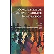 Congressional Policy of Chinese Immigration Tien-Lu Li 9781022663862 (Hæftet, 2019)