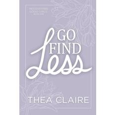 Go Find Less Thea Claire 9798218298807 (Hæftet)