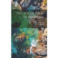 Voyage De Kalm En Amérique Pehr Kalm 9781021176202 (Hæftet)