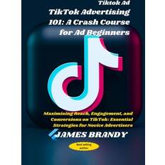 Tiktok Ad TikTok Advertising James Brandy 9798878424882 (Hæftet, 2019)