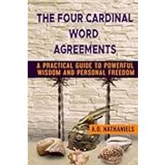 The Four Cardinal Word Agreements: A Practical Guide to Powerful Wisdom and Personal Freedom Pocketbok (Häftad, 2019)