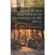 L'abbé Du Bos Rénovateur De La Critique Au 18E Siècle Pocketbok (Häftad)