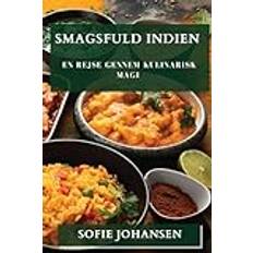 Smagsfuld Indien: En Rejse Gennem Kulinarisk Magi (Paperback)
