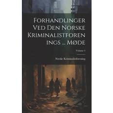 Norweigan Books Forhandlinger Ved Den Norske Kriminalistforenings (Paperback) (Paperback)