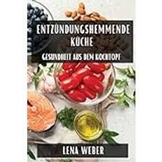 Weber, L: Entzündungshemmende Küche Lena Weber 9781835796634 (Hæftet)