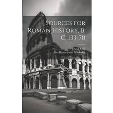 Sources for Roman History, B. C. 133-70 Abel Hendy Jones Greenidge 9781021636812 (Hæftet)