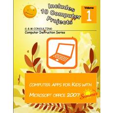 Computer Apps for Kids with Microsoft Office 2007 Summer Sandra Gaiser 9780985723118 (Hæftet)