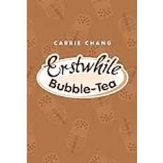 Erstwhile Bubble-Tea Carrie Chang 9798369404225