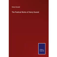 The Poetical Works of Henry Durand Henry Durand 9783375157418 (Indbundet)