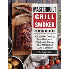 Masterbuilt Grill & Smoker Cookbook