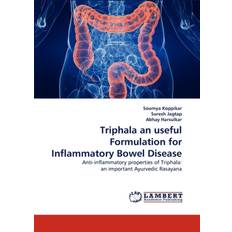 Triphala an Useful Formulation for Inflammatory Bowel Disease Suresh Jagtap 9783844326345