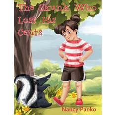 Skunk Who Lost His Cents Nancy Panko