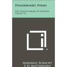 Fingerboard, Poems Marshall Schacht 9781258394370