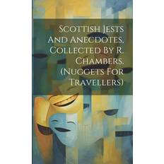 Scottish Books Scottish Jests And Anecdotes, Collected By R. Chambers. nuggets For Travellers