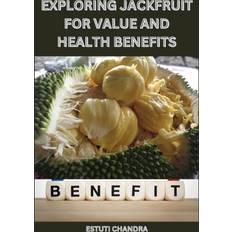 Exploring jackfruit for value and health benefits