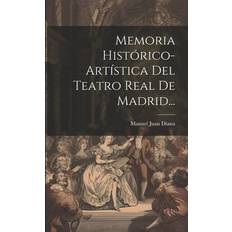 Memoria Histórico-artística Del Teatro Real De Madrid. Pocketbok (Häftad)