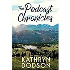 The Podcast Chronicles (Paperback) (Paperback)