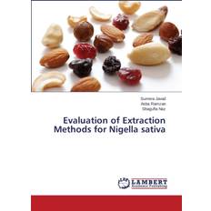 Evaluation of Extraction Methods for Nigella sativa Naz Shagufta 9783659440618 (Hæftet)