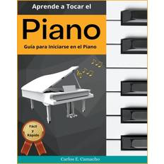 Aprende a tocar el Piano Guia para iniciarse en el Piano Facil y Rapido Gustavo Espinosa Juarez 9798201845957