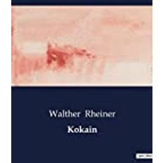 Kokain Walther Rheiner 9791041949731 (Hæftet)