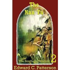 The Nan Tu Southern Swallow Book II Edward C Patterson 9781449994204