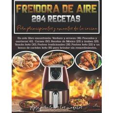 Freidora de aire, 284 recetas para principiantes y amantes de la cocina. 9798856566320 (Hæftet)