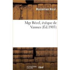 Mgr Becel, eveque de Vannes Nicol-M 9782329296197 (Hæftet)