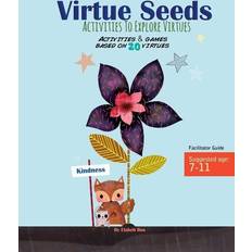 Virtue Seeds Ages 7-11: Activities to explore virtues Elaheh Bos 9780981055626 (Hæftet)