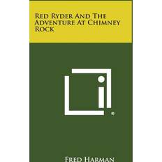 Red Ryder and the Adventure at Chimney Rock Fred Harman 9781494057299 (Hæftet)