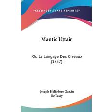 Mantic Uttair Joseph Heliodore Garcin De Tassy 9781160527279