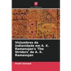 Vislumbres da indianidade em A. K. Ramanujan's 'The Striders' de A. K. Ramanujan (Häftad)