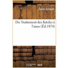 Du Traitement Des Fistules À l Anus (Paperback) (Paperback)