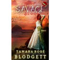 The Savage Blood Tamara Rose Blodgett 9798391559238 (Hæftet)