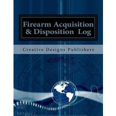 Firearm Acquisition & Disposition Log