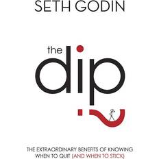 The Dip by Seth Godin 2007 Paperback