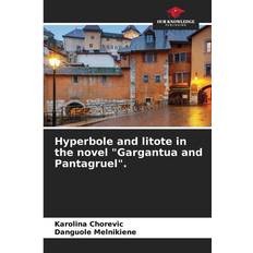 Hyperbole and litote in the novel "Gargantua and Pantagruel"