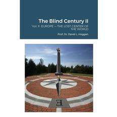 The Blind Century II David Hoggan 9781312493155 (Hæftet)