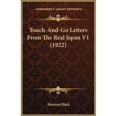 Touch-And-Go Letters From The Real Japan V1 1922 Harman Black 9781166287252 (Hæftet)