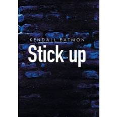 Stick Up Kendall Eatmon 9781669803560